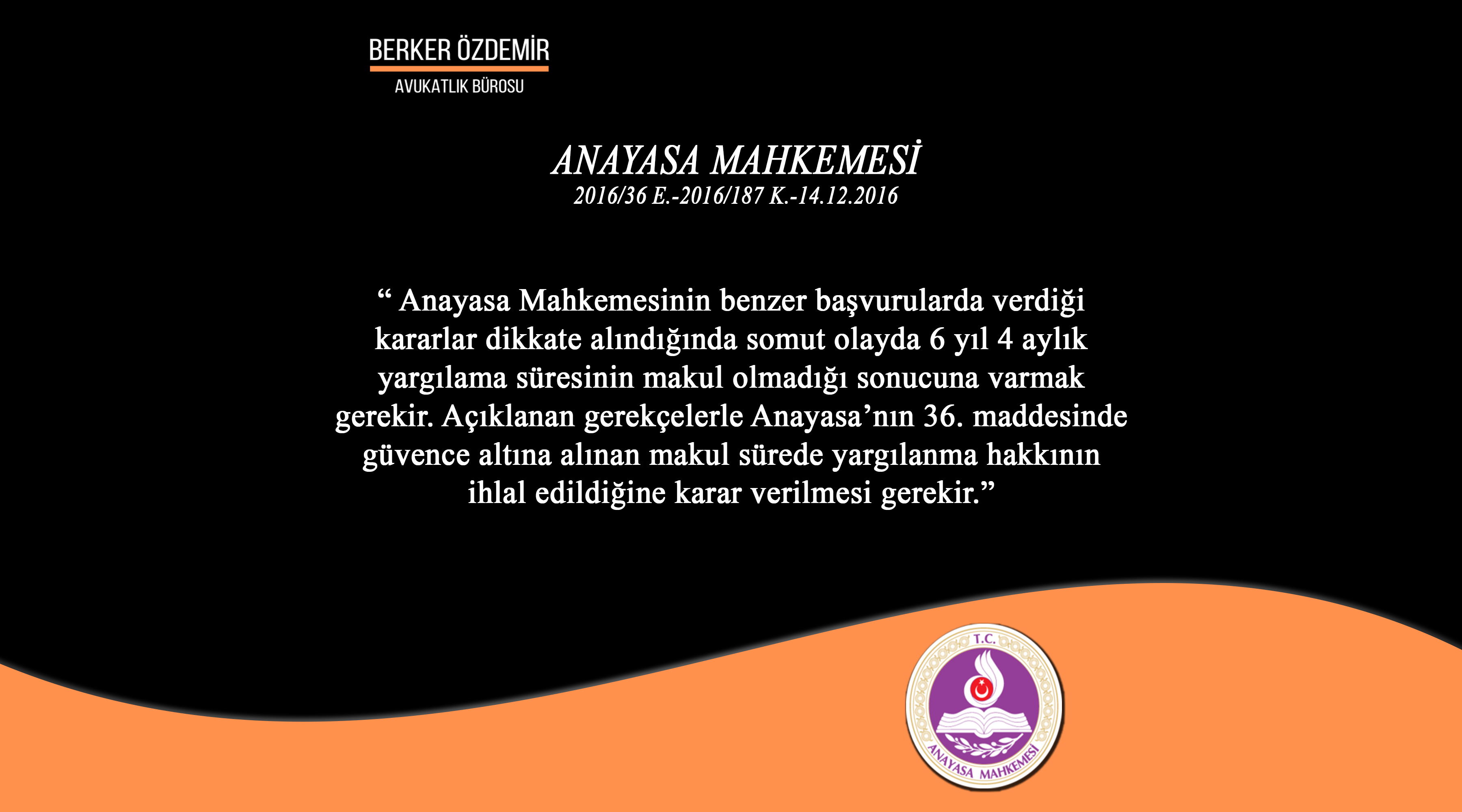 6 Yıl Süren Yargılama Hak İhlalidir